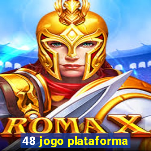 48 jogo plataforma